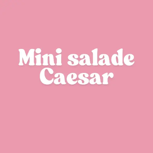 Mini salade Caesar