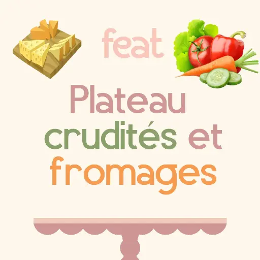 Plateau de crudités fromage