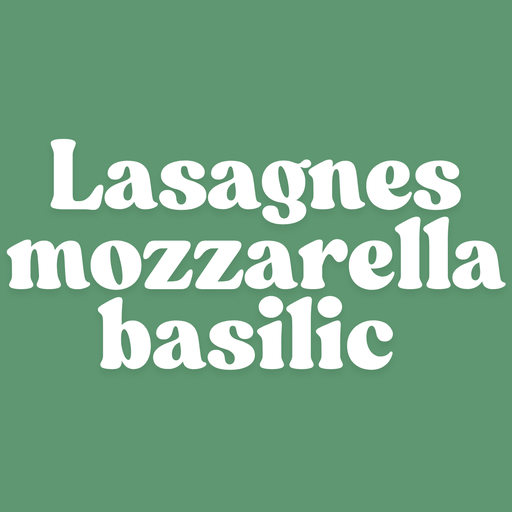 Lasagnes mozzarella basilic