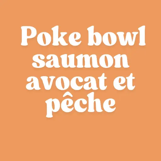 Poke Bowl Saumon, Pêche & Avocat mini